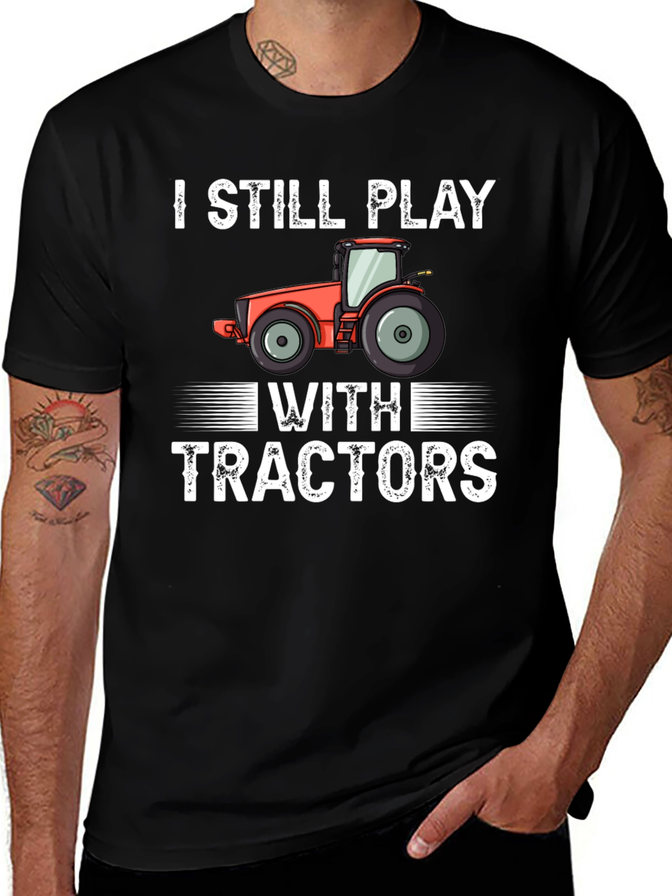I Still Play With Tractors Graphic Tee