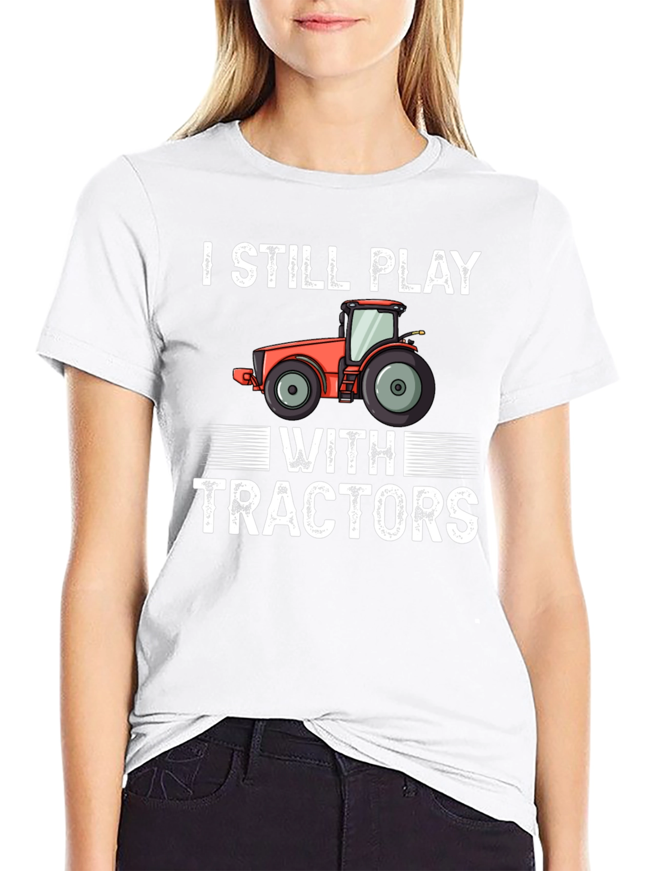 I Still Play With Tractors Graphic Tee