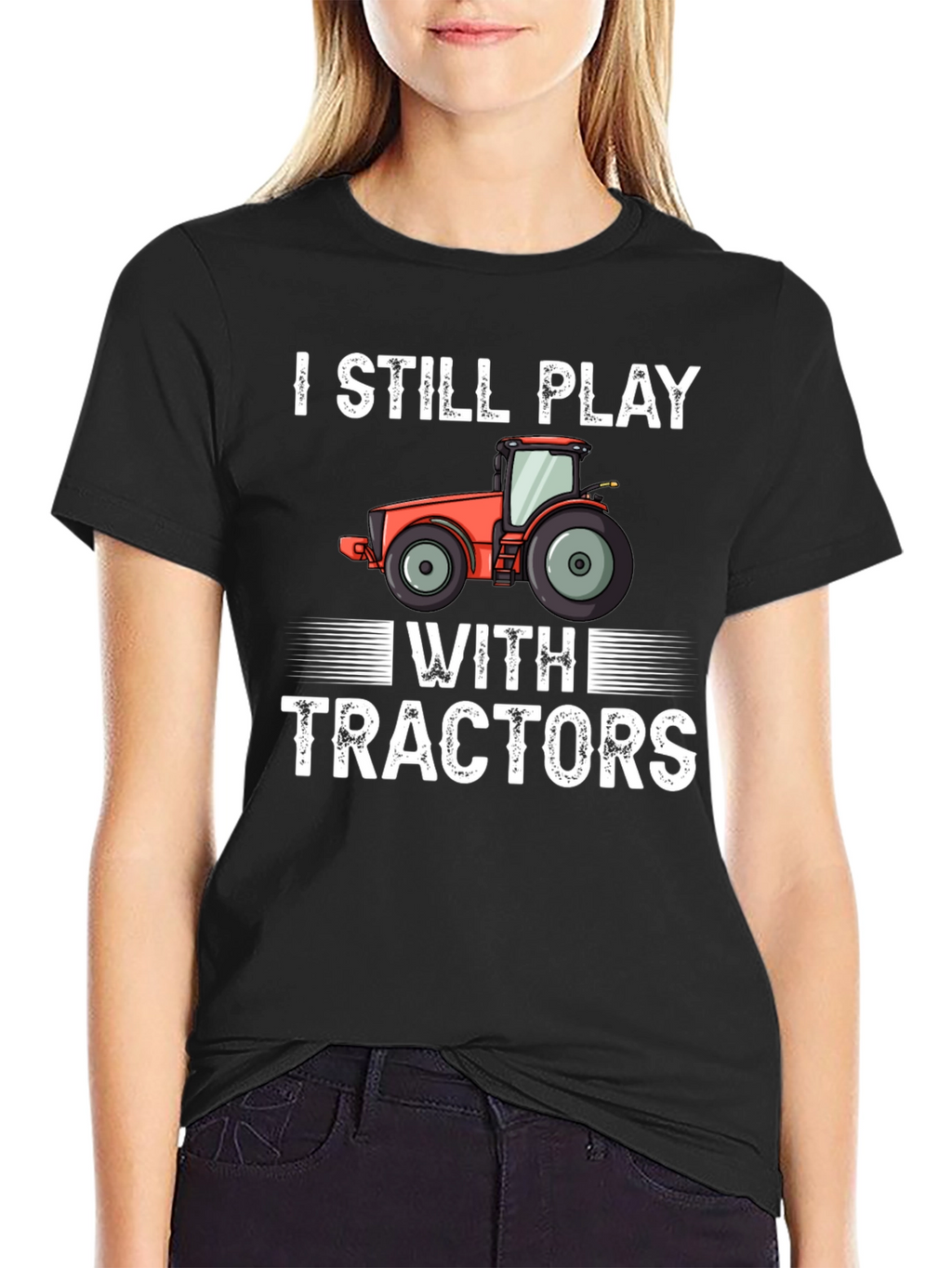 I Still Play With Tractors Graphic Tee