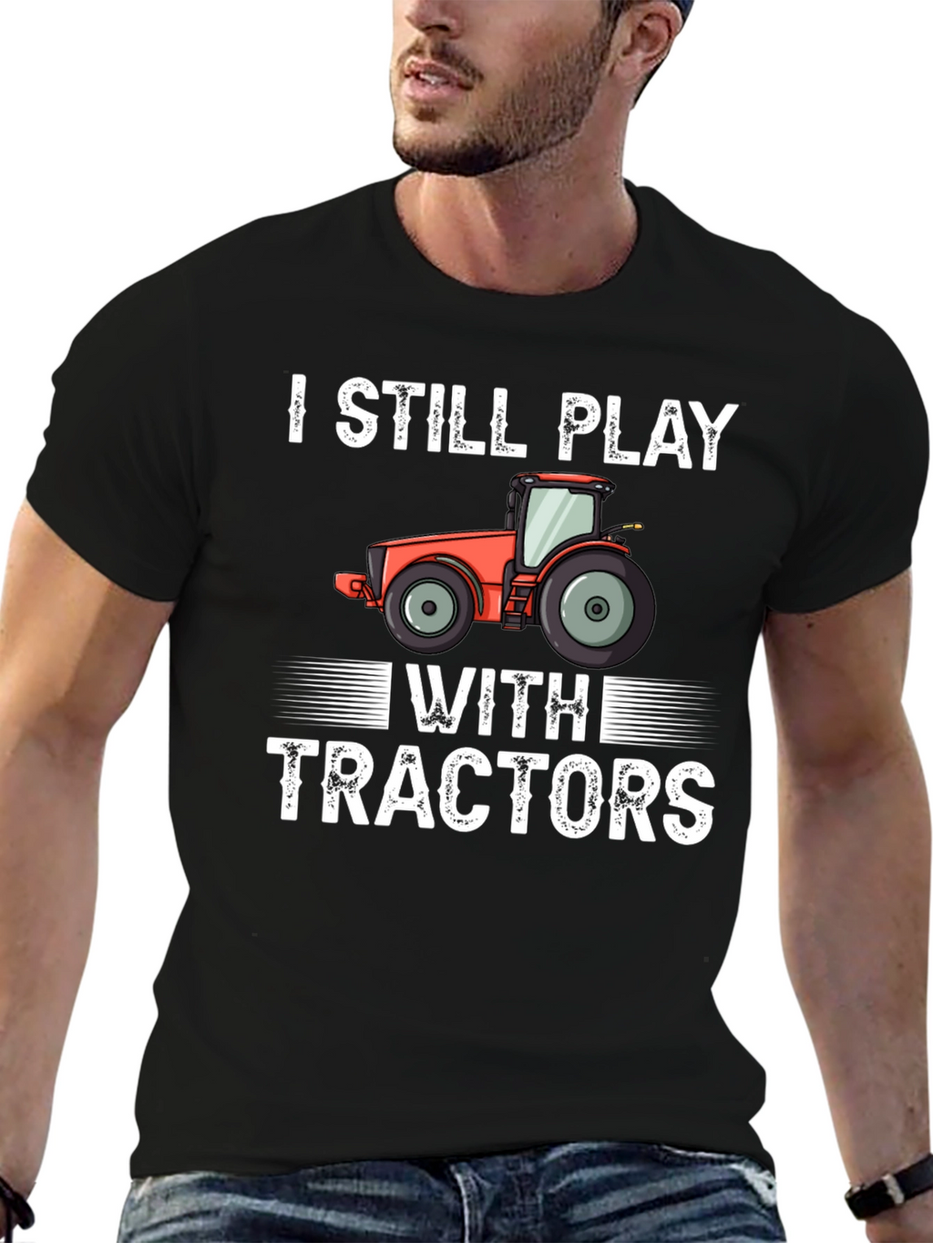 I Still Play With Tractors Graphic Tee