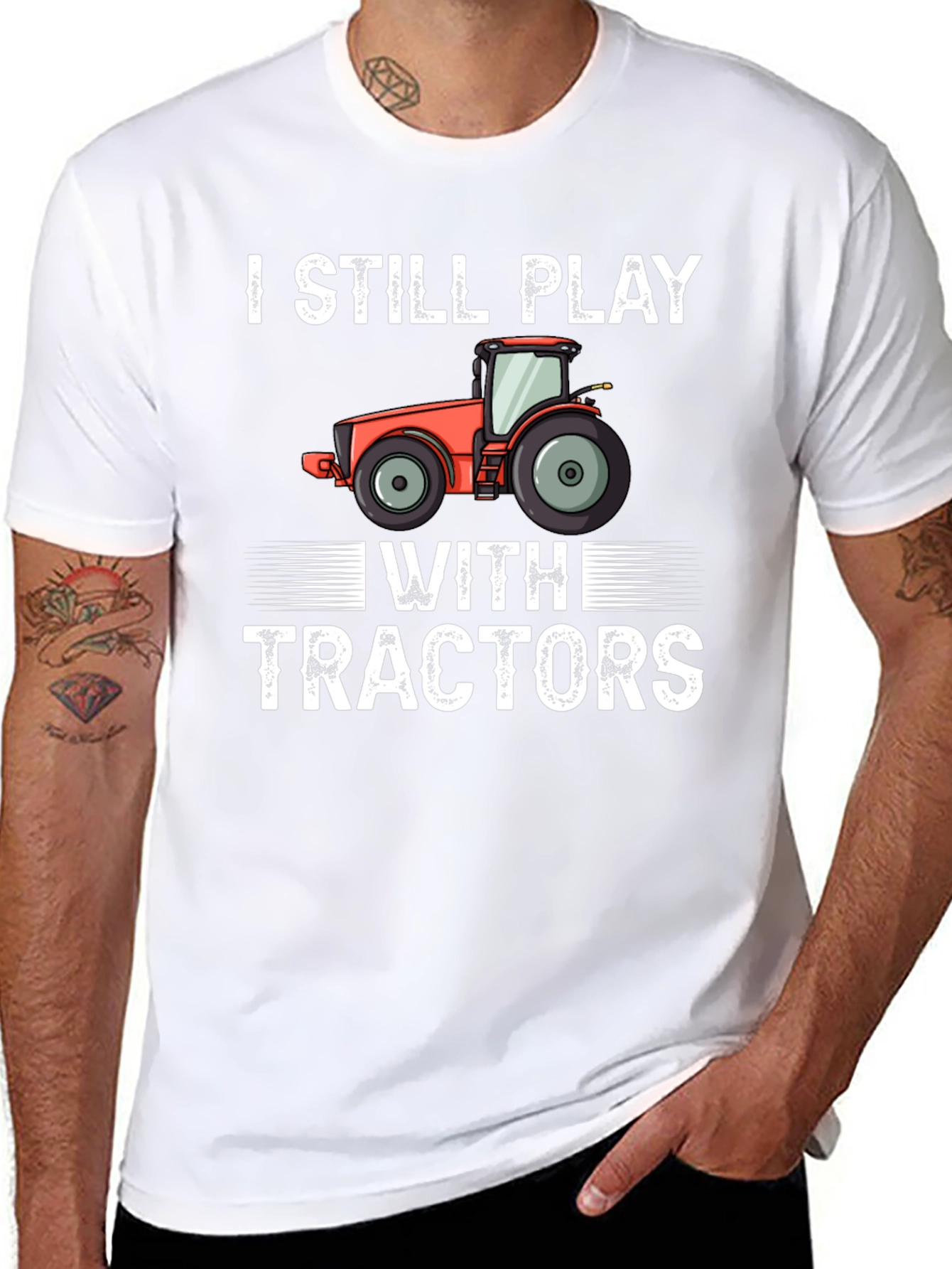 I Still Play With Tractors Graphic Tee
