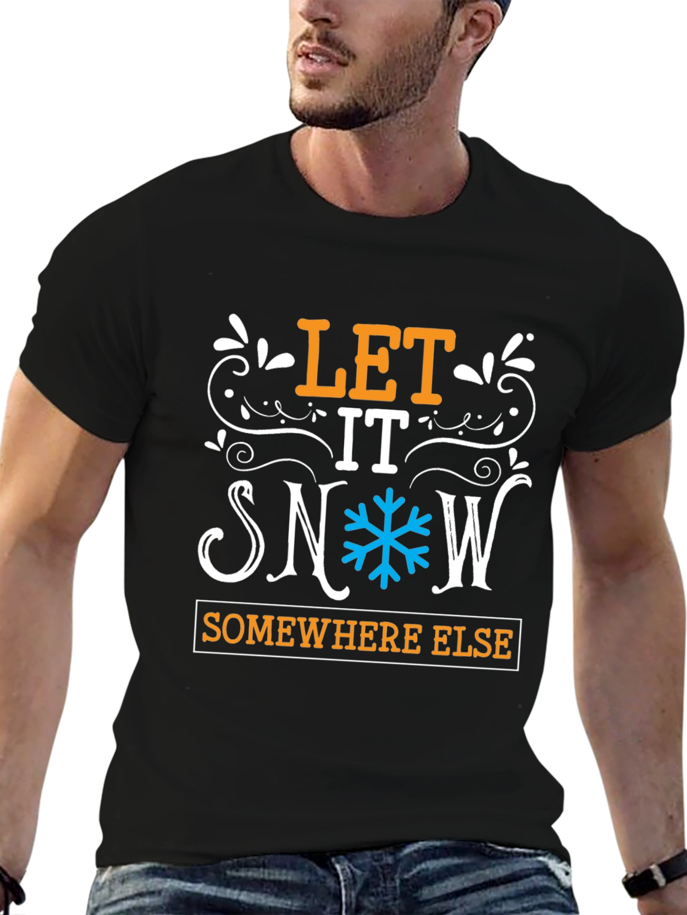 Let It Snow Somewhere Else Graphic Tee