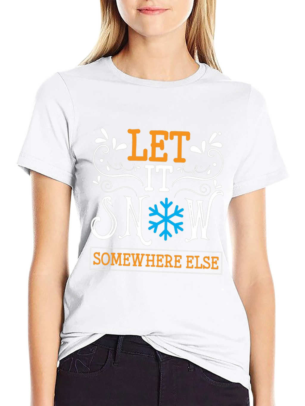Let It Snow Somewhere Else Graphic Tee