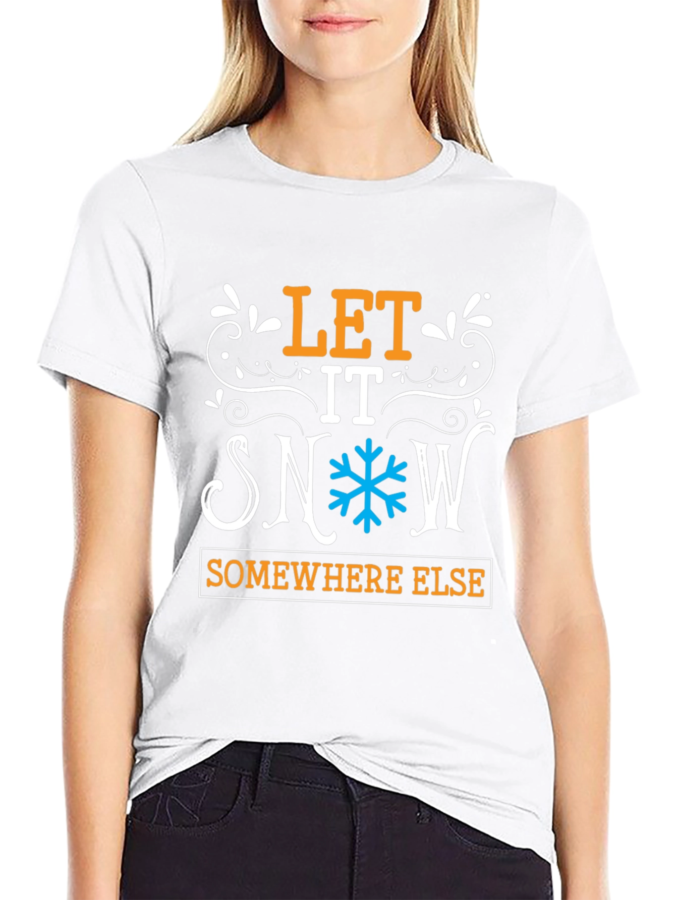 Let It Snow Somewhere Else Graphic Tee