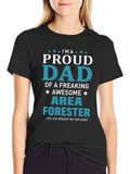 Proud Dad of an Area Forester T-Shirt