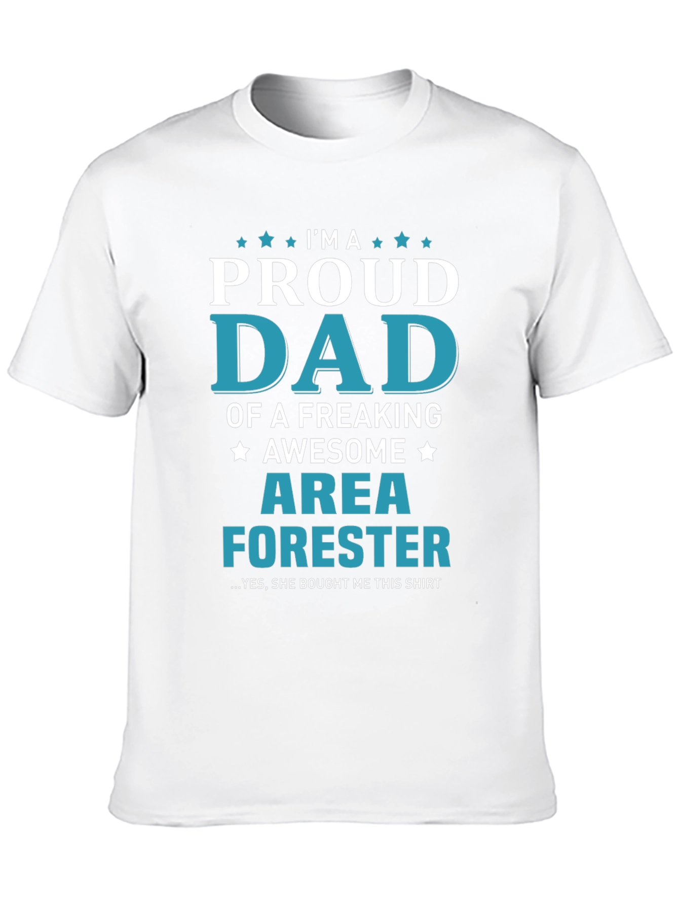 Proud Dad of an Area Forester T-Shirt