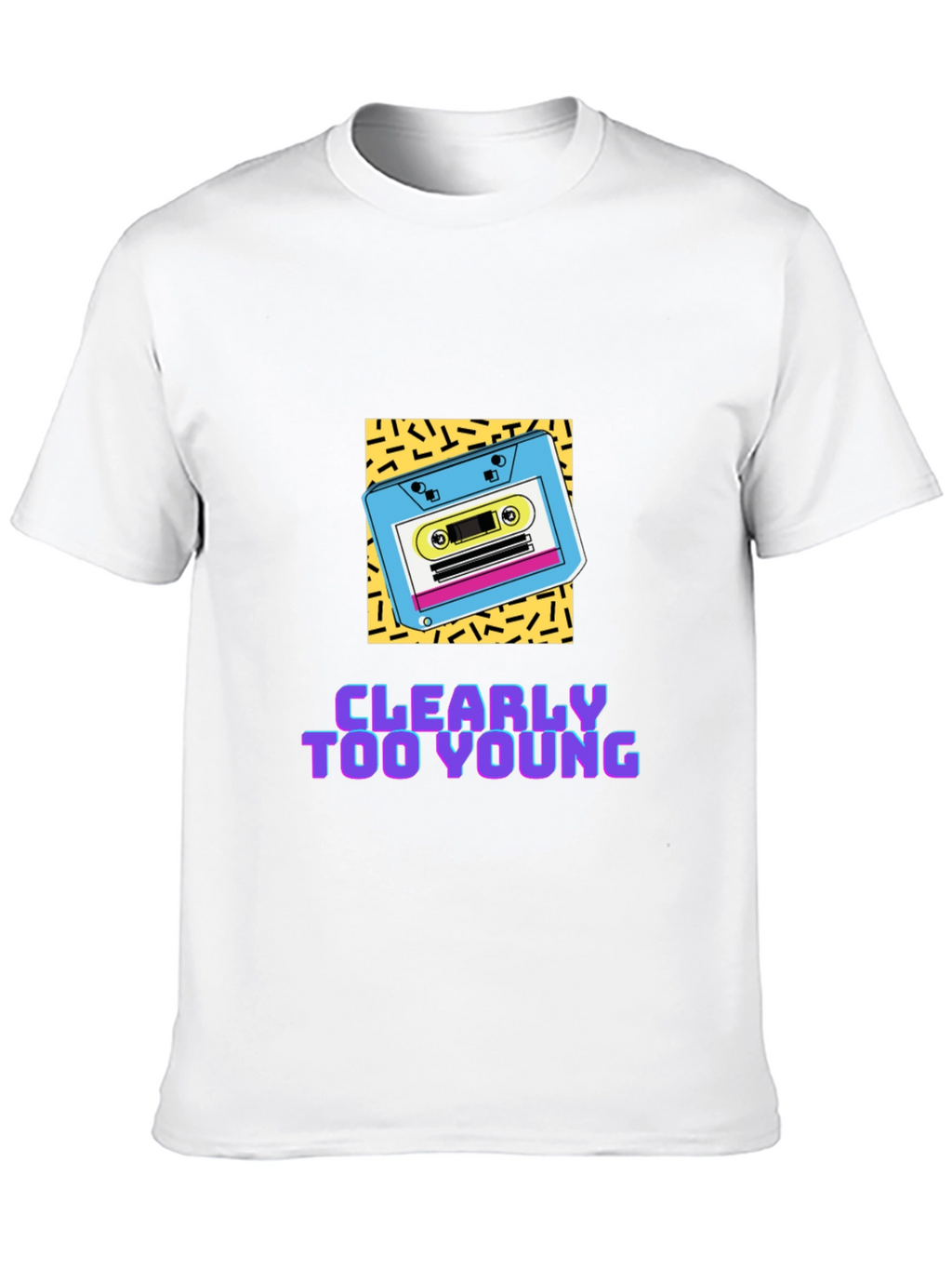Clearly Too Young T-Shirt