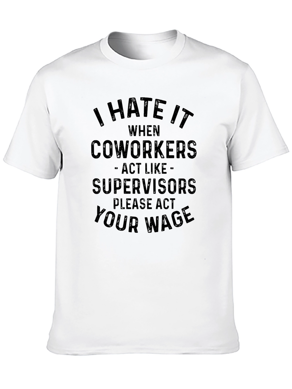 I Hate Coworkers Black Novelty Graphic T-Shirt