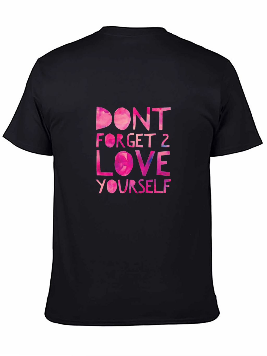 Black T-Shirt - Motivational Love Yourself Graphic