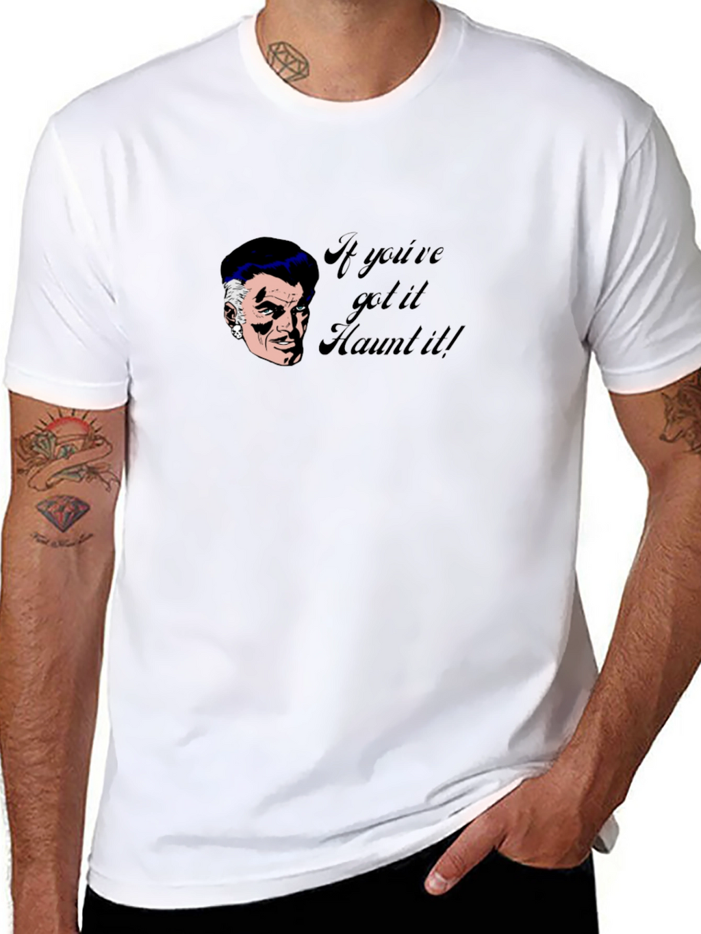 Haunted T-Shirt - If Youve Got It Haunt It!
