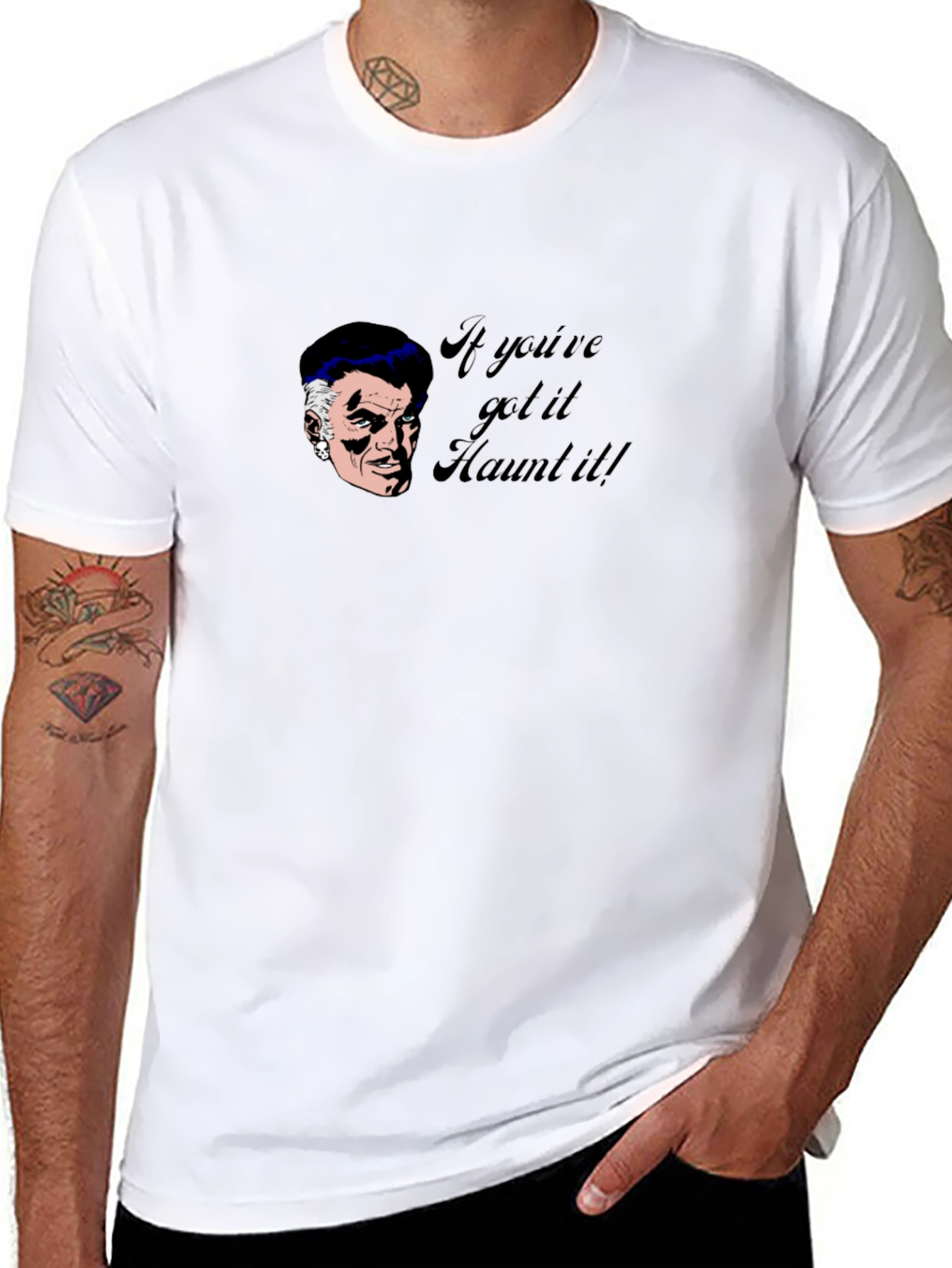 Haunted T-Shirt - If Youve Got It Haunt It!