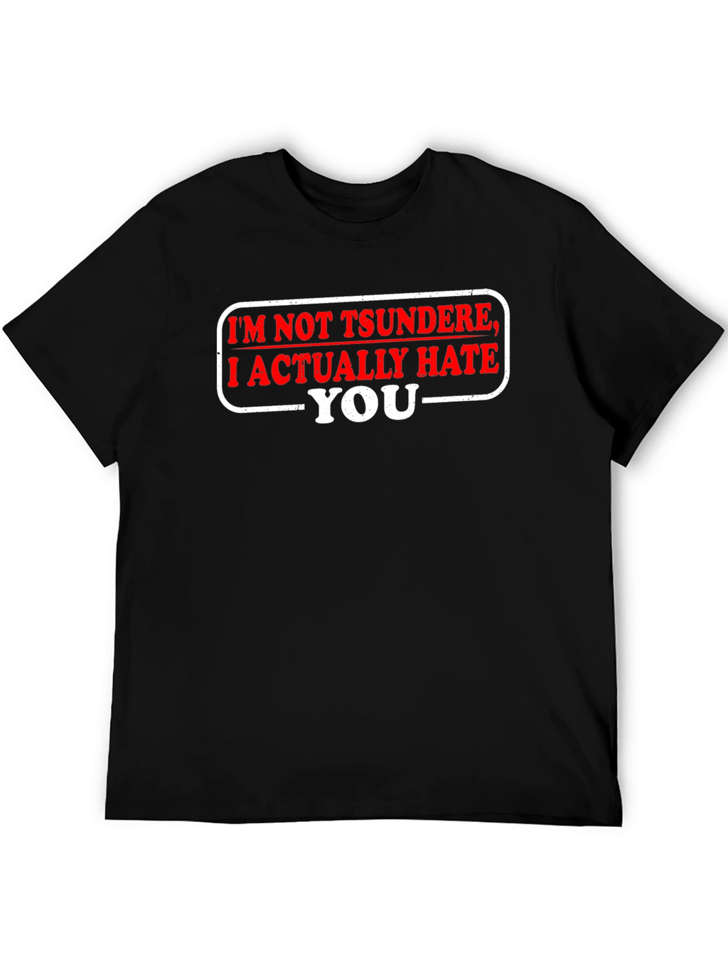 Tsundere Hate You Funny Black T-Shirt