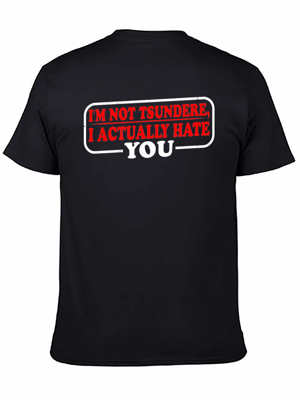 Tsundere Hate You Funny Black T-Shirt