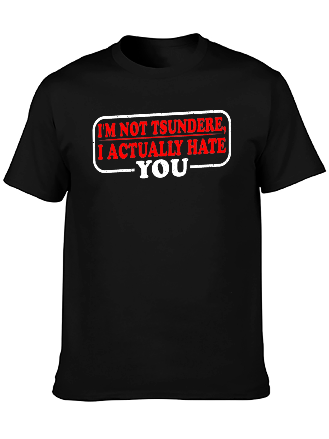 Tsundere Hate You Funny Black T-Shirt