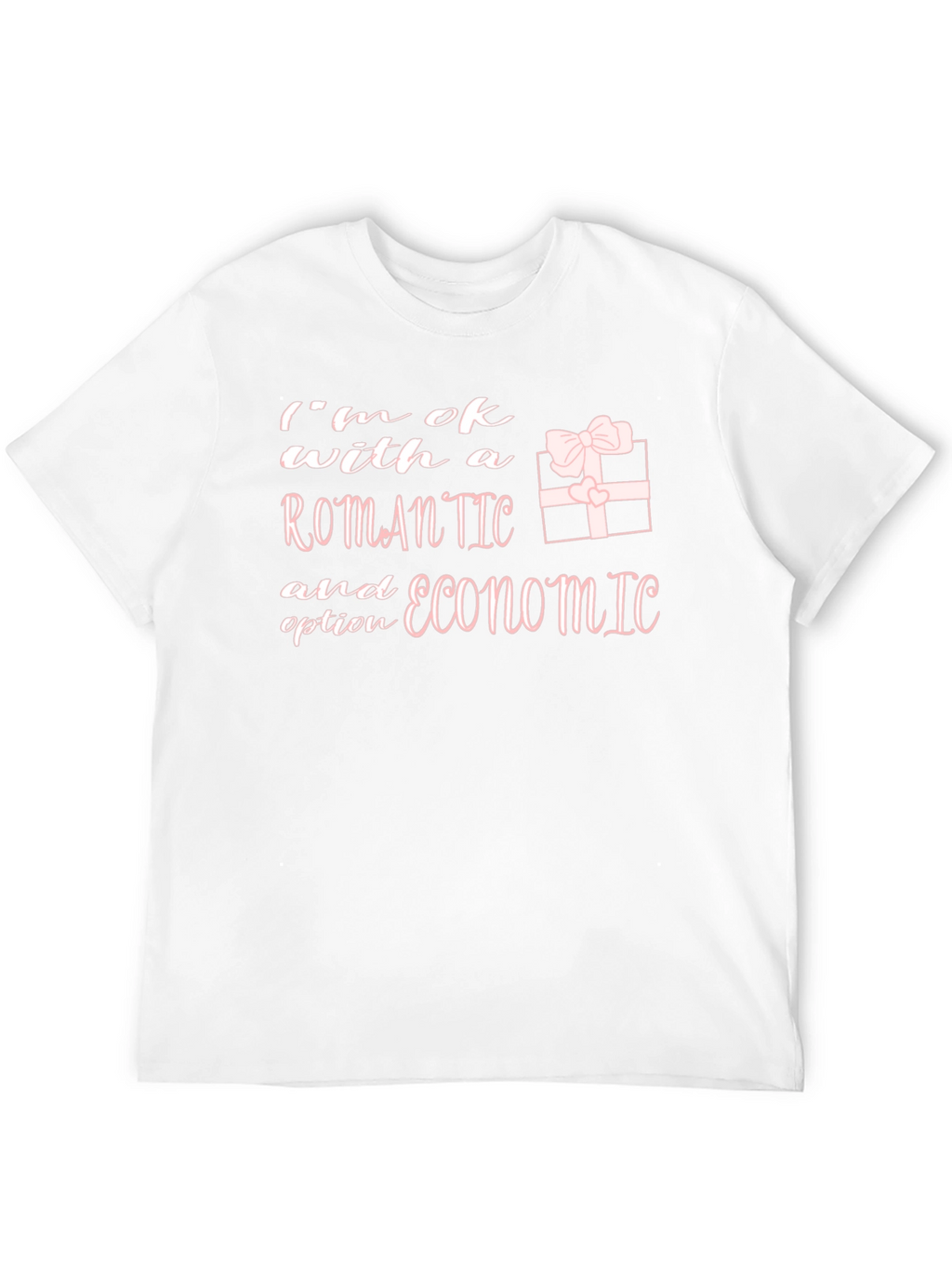 Romantic or Economic Option T-Shirt