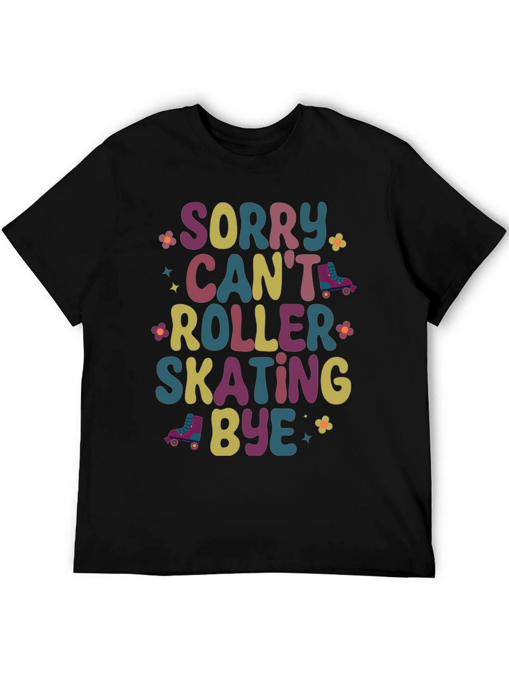 Sorry Cant Roller Skating Bye Graphic Tee
