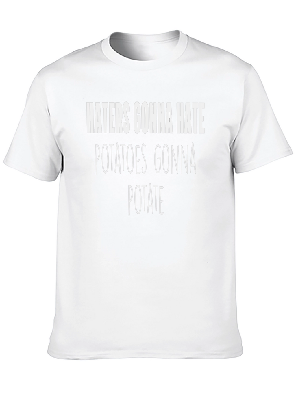 Funny Haters Gonna Hate Potato T-Shirt