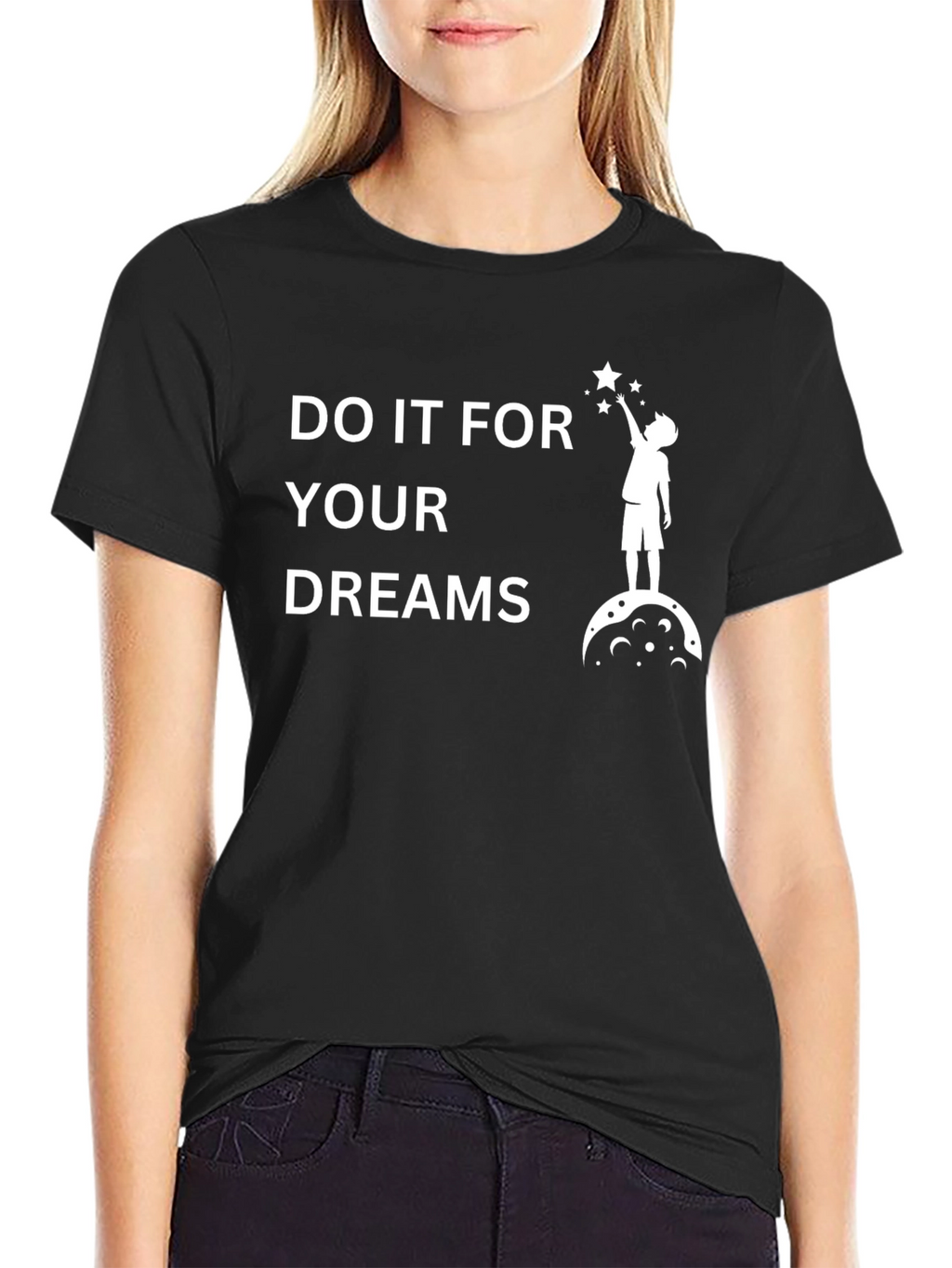 Do It For Your Dreams Graphic T-Shirt