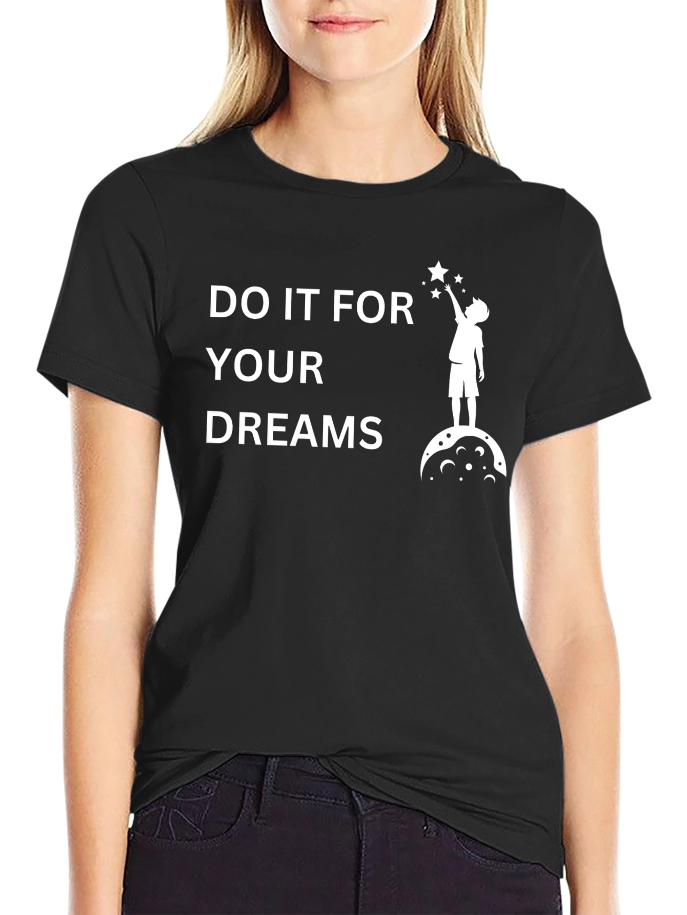 Do It For Your Dreams Graphic T-Shirt