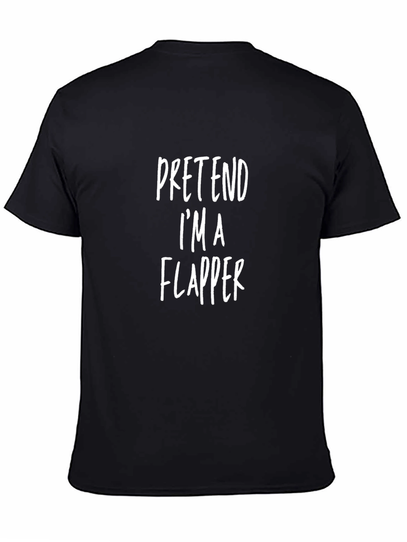 Pretend Im a Flapper T-Shirt - Funny Costume Party Tee