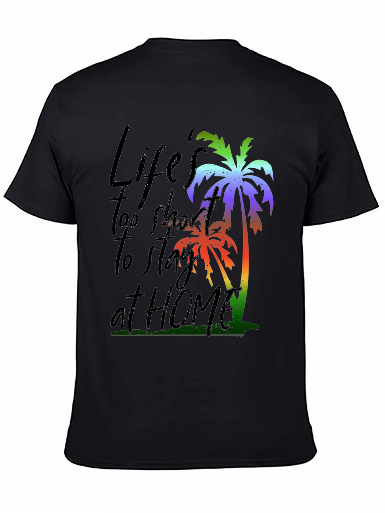 Lifes Too Short Graphic T-Shirt