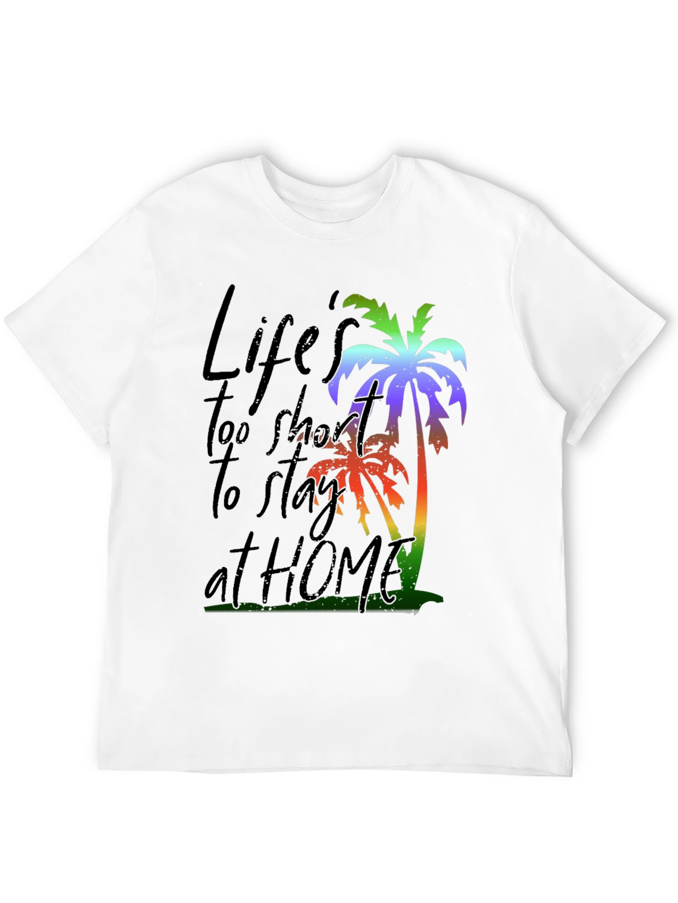 Lifes Too Short Graphic T-Shirt