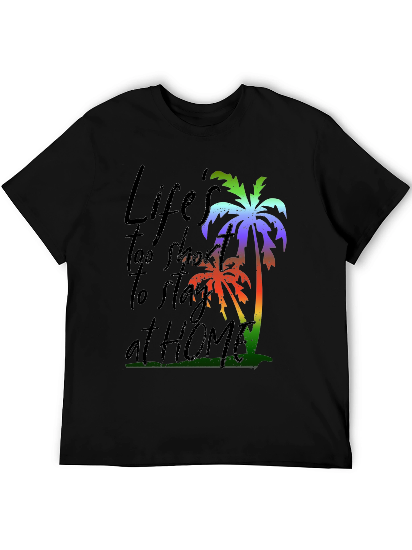 Lifes Too Short Graphic T-Shirt