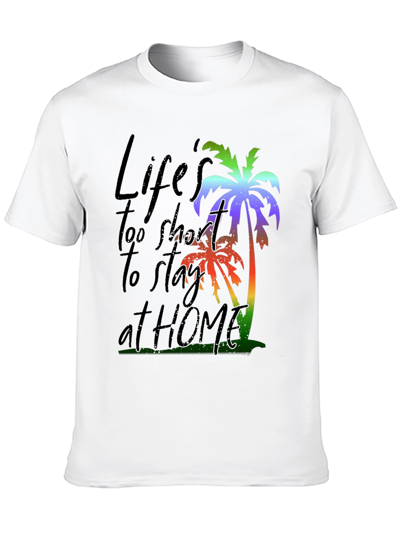 Lifes Too Short Graphic T-Shirt