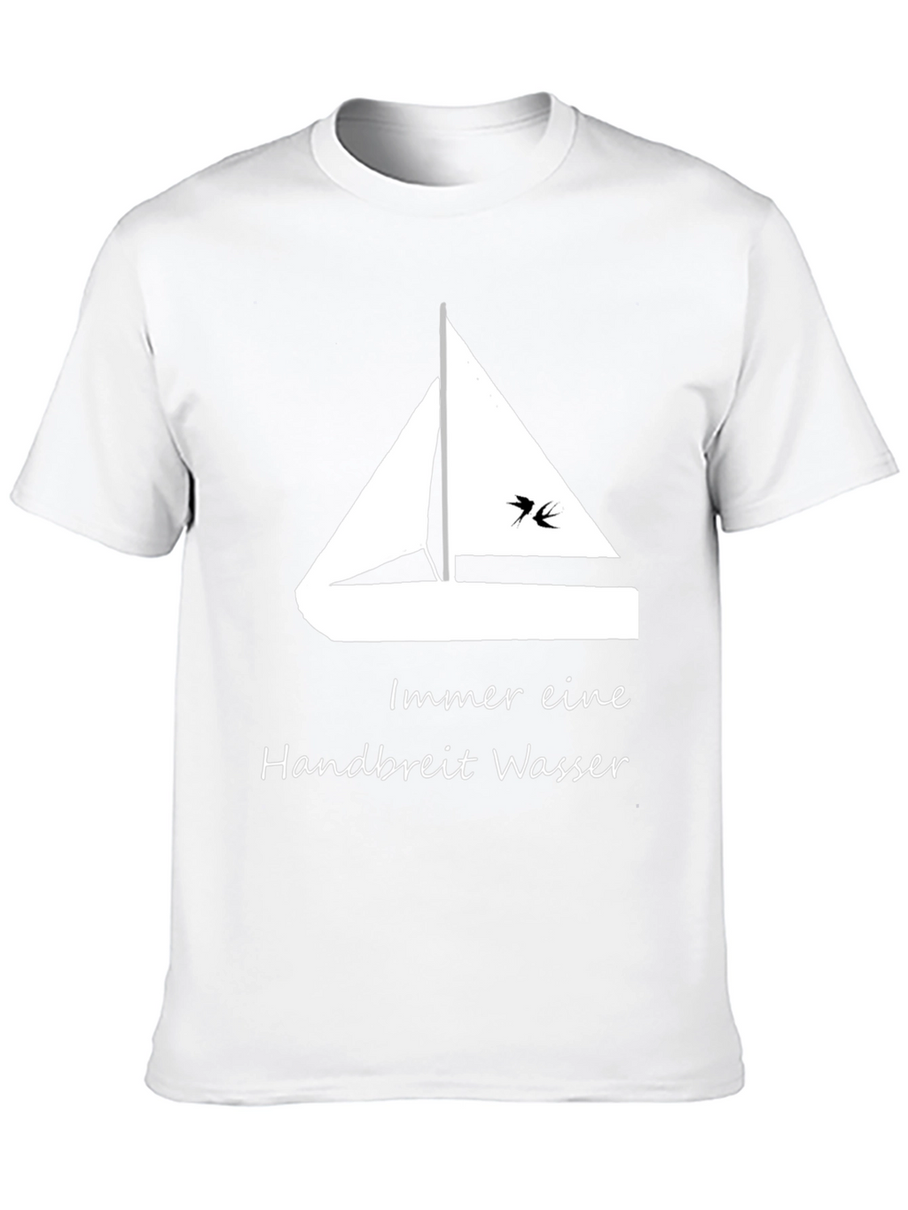 Sailboat T-Shirt - Always a Handbreadth of Water!