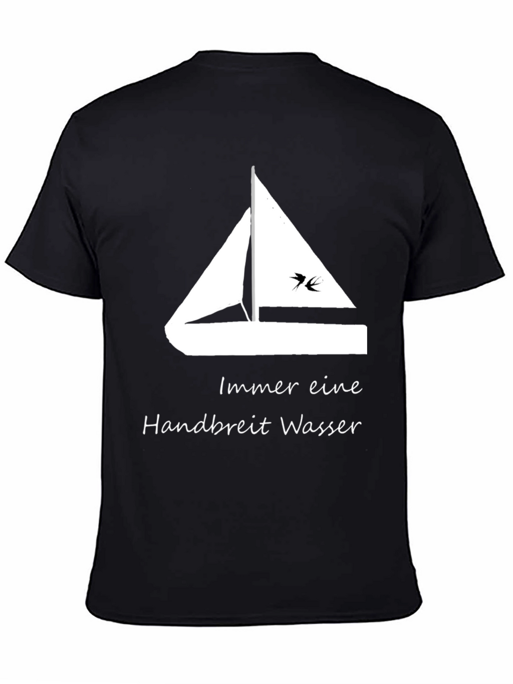 Sailboat T-Shirt - Always a Handbreadth of Water!