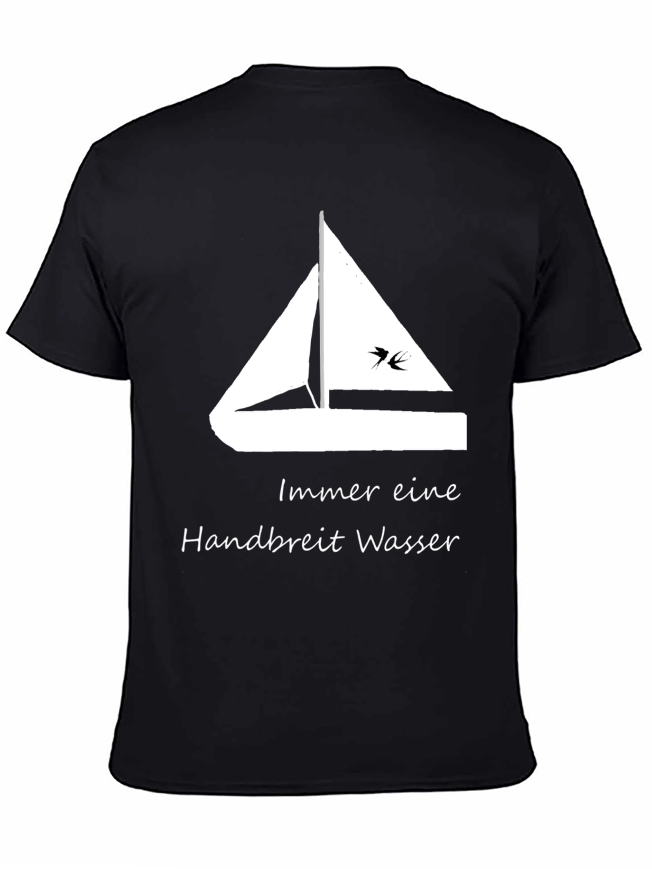 Sailboat T-Shirt - Always a Handbreadth of Water!