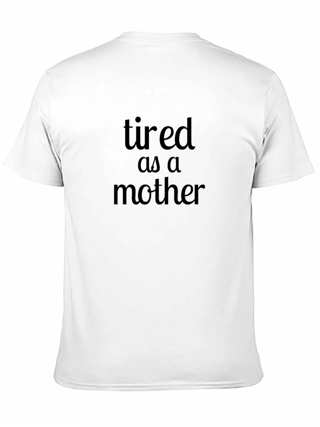 Tired as a Mother Graphic Tee - Black