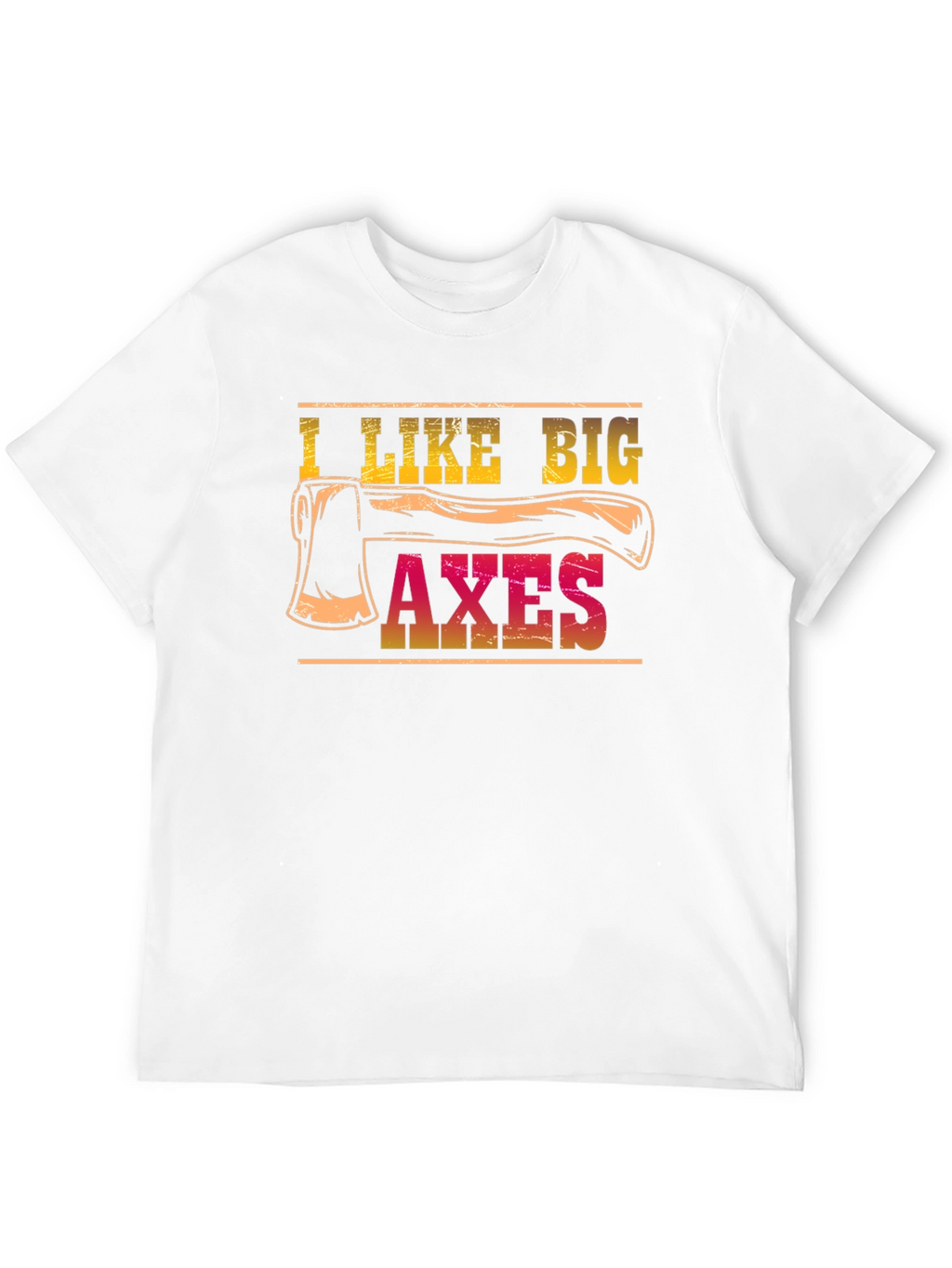 I Like Big Axes T-Shirt - Funny Lumberjack Tee