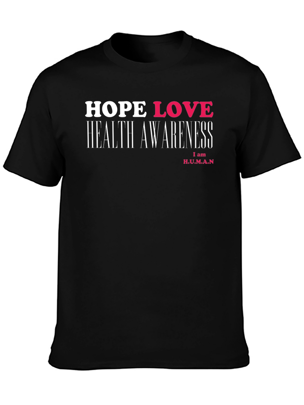Hope Love Health Awareness Black T-Shirt