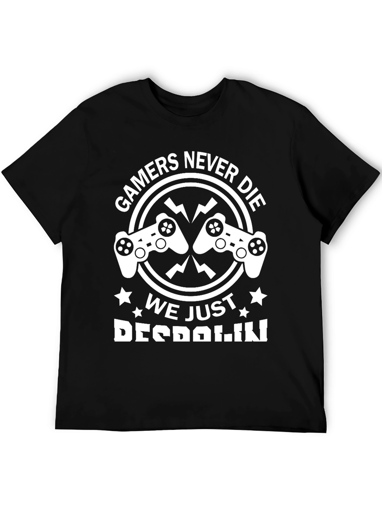 Gamers Never Die Funny Graphic Tee