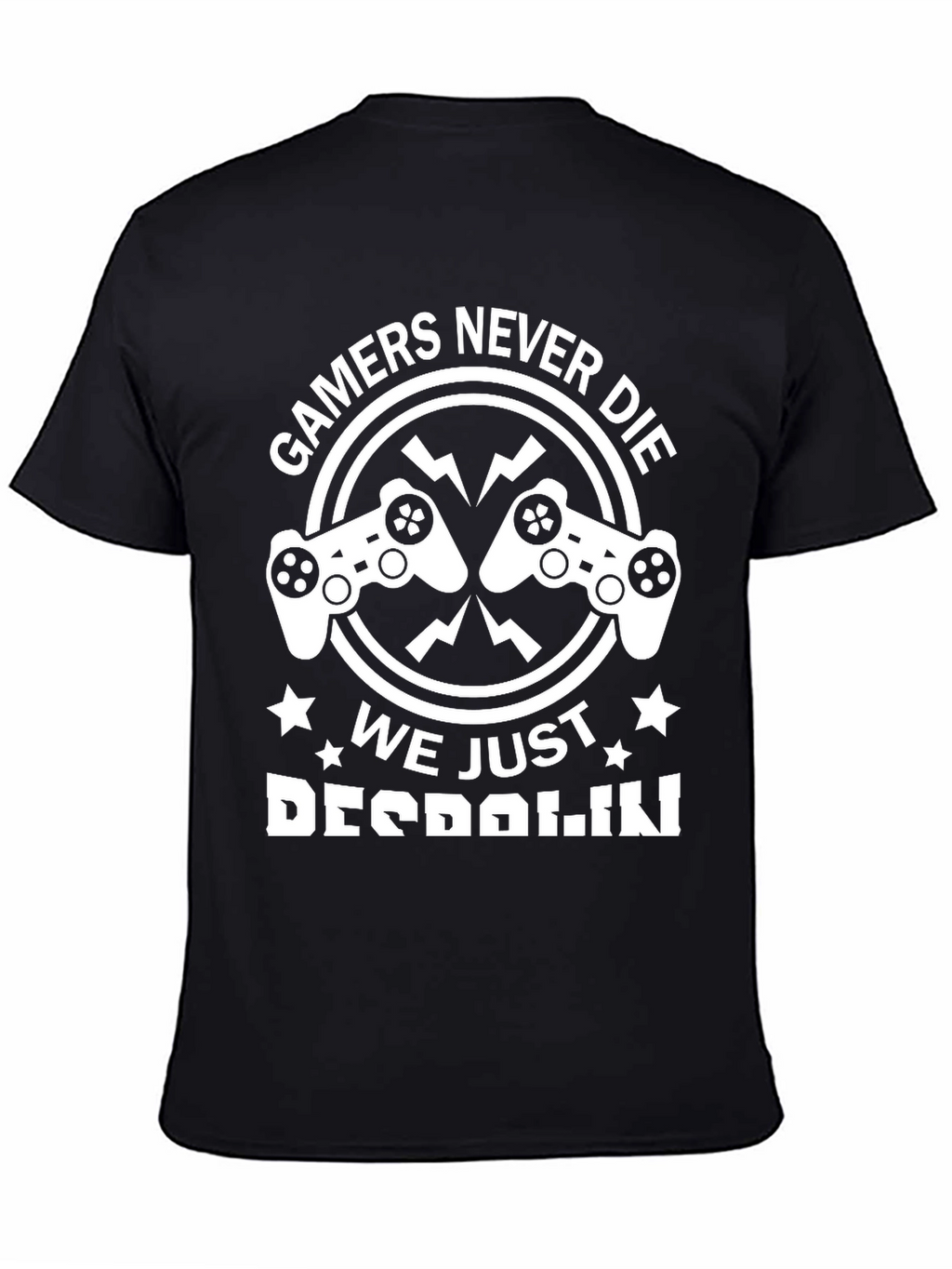 Gamers Never Die Funny Graphic Tee