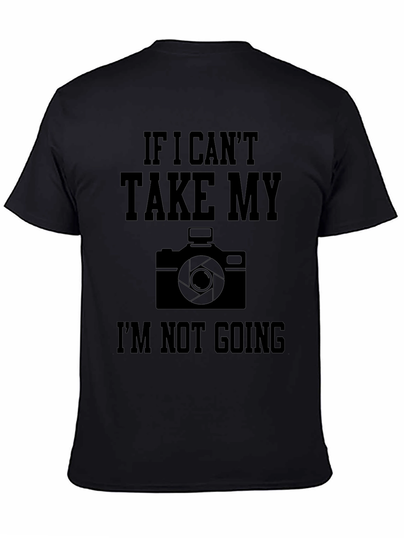 Photographer T-Shirt: If I Cant Take My Camera