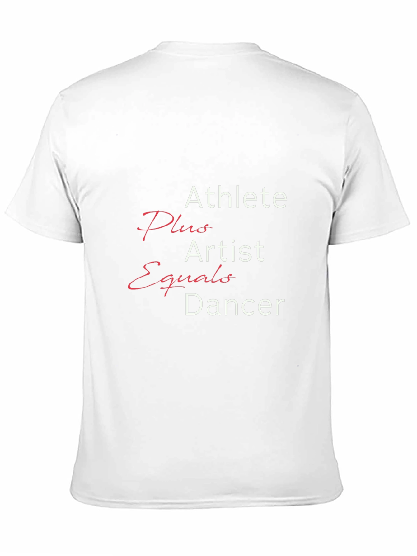 Athlete Plus Artist Equals Dancer Tee