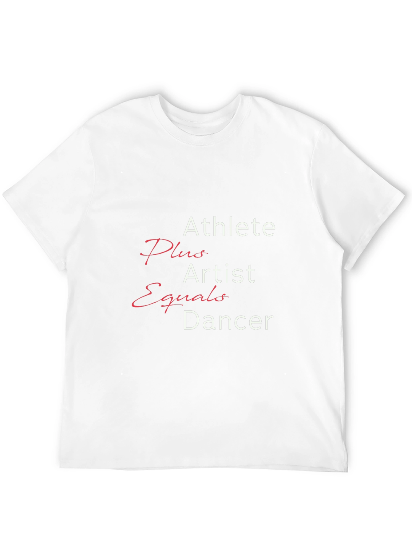 Athlete Plus Artist Equals Dancer Tee