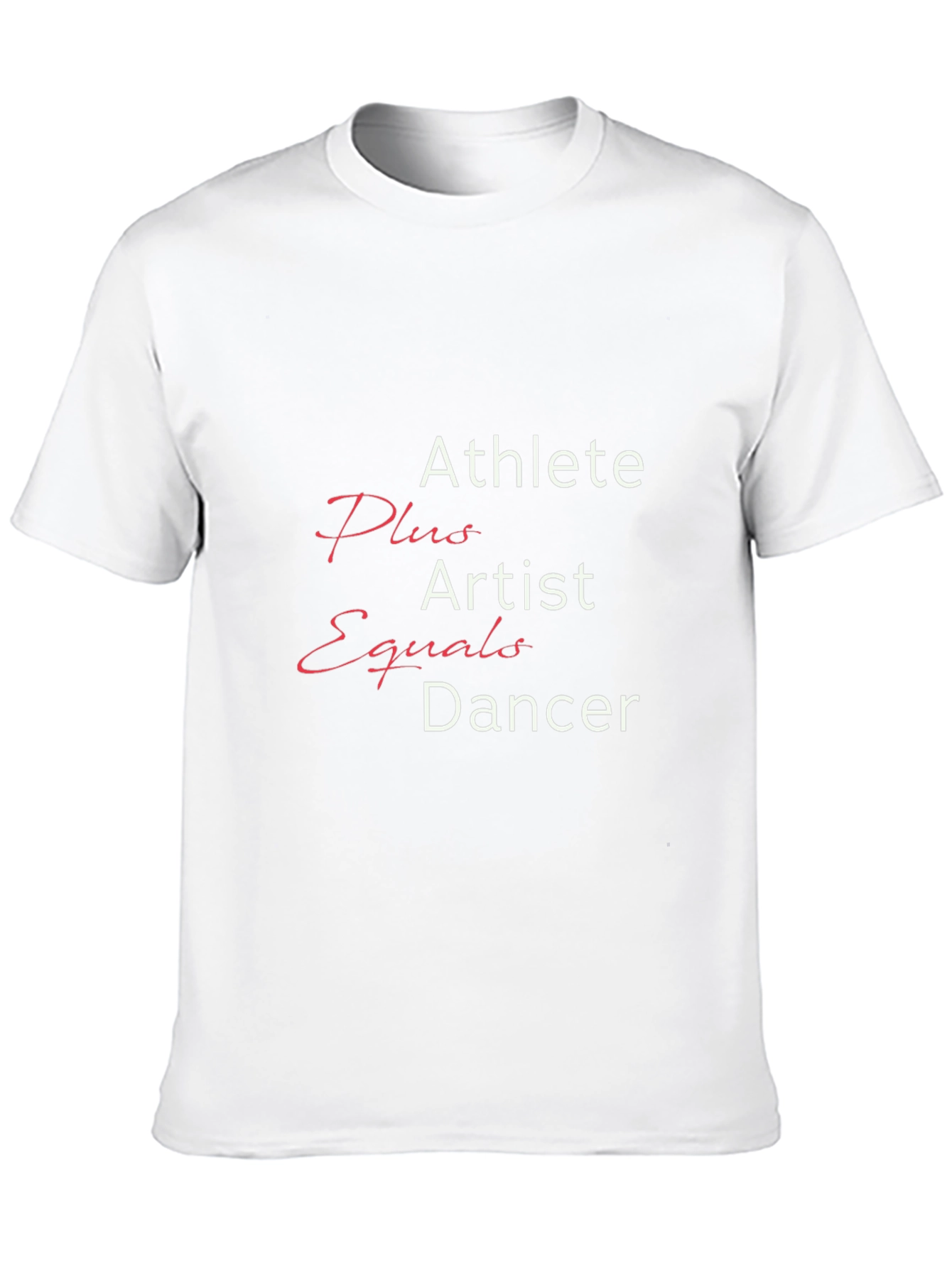 Athlete Plus Artist Equals Dancer Tee