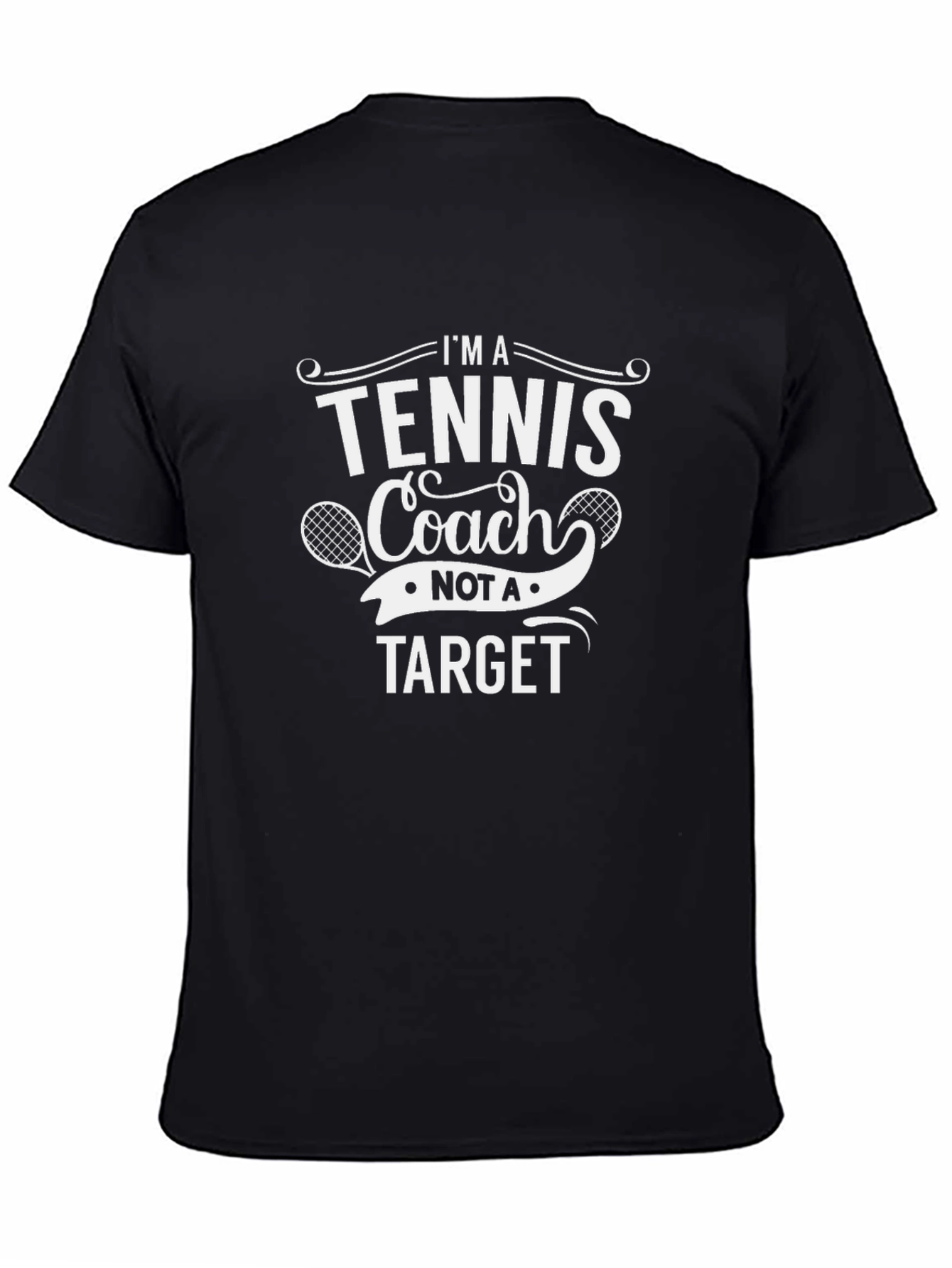 Tennis Coach T-Shirt - Im A Tennis Coach Not A Target
