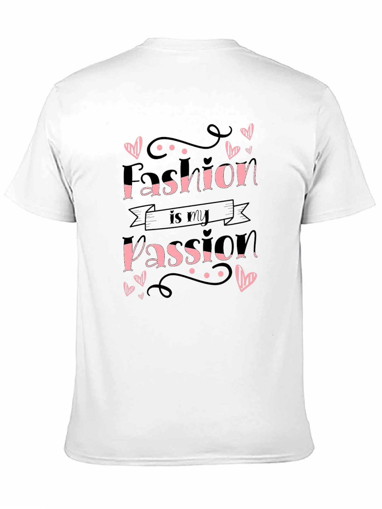 Fashion Passion T-Shirt - Stylish Graphic Tee