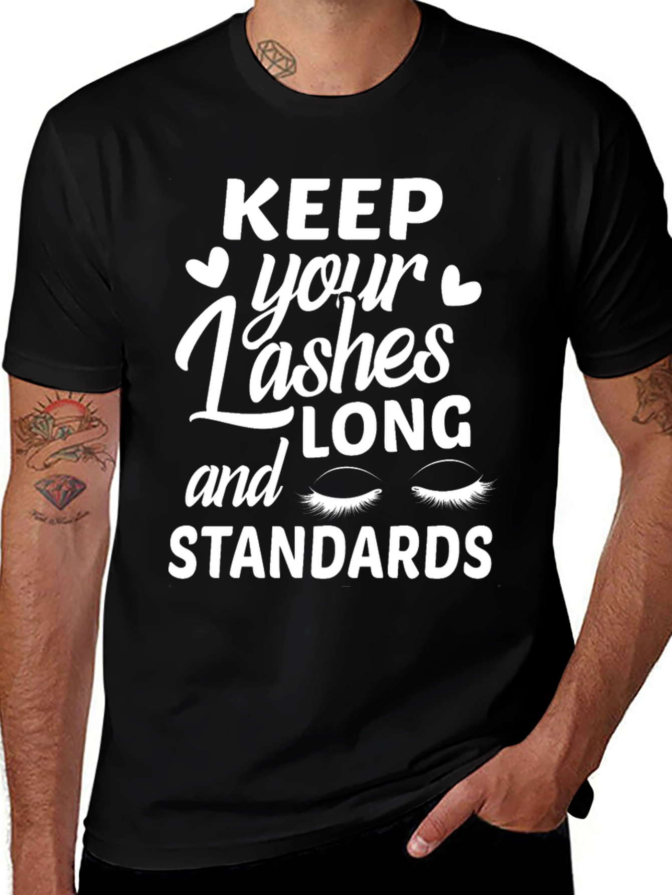 Keep Your Lashes Long and Standards T-Shirt