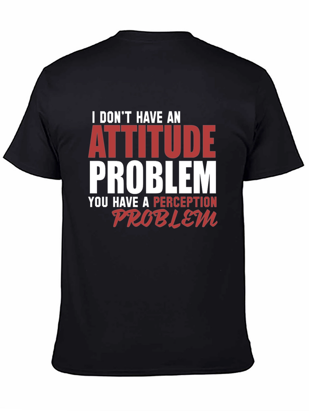 Attitude Problem Graphic T-Shirt - Funny Sarcastic Tee