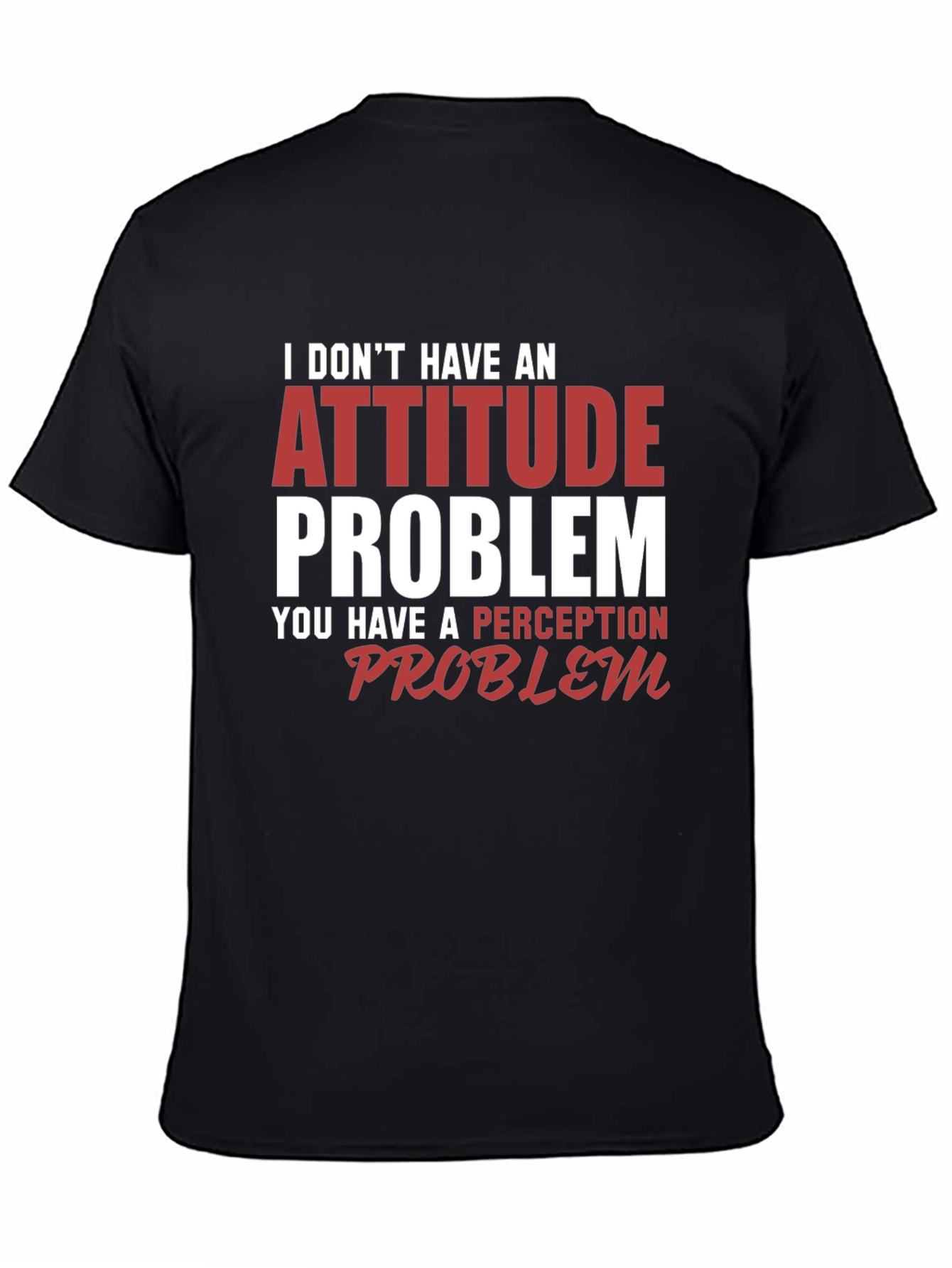 Attitude Problem Graphic T-Shirt - Funny Sarcastic Tee