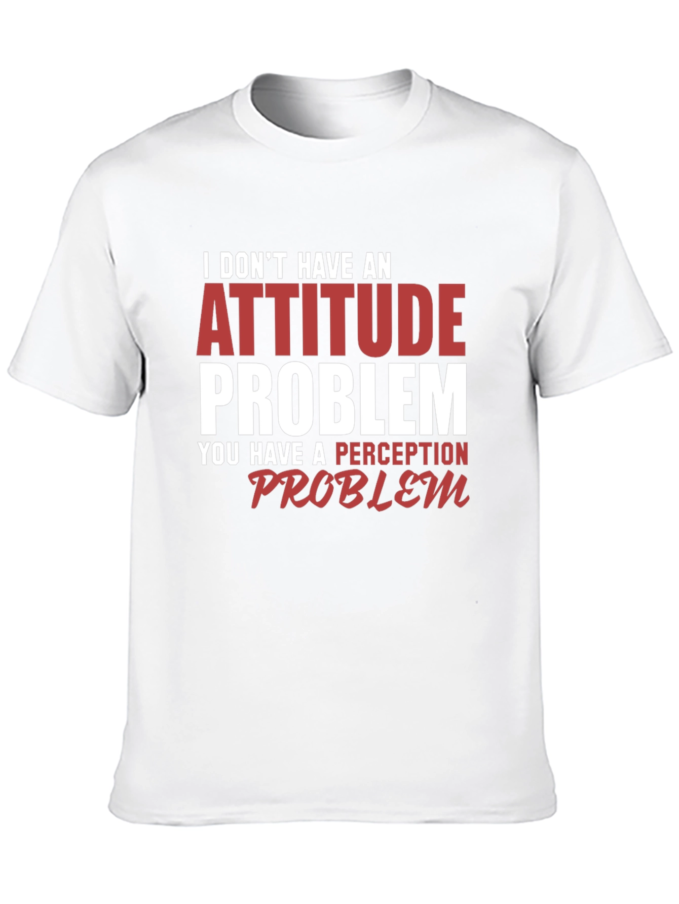 Attitude Problem Graphic T-Shirt - Funny Sarcastic Tee
