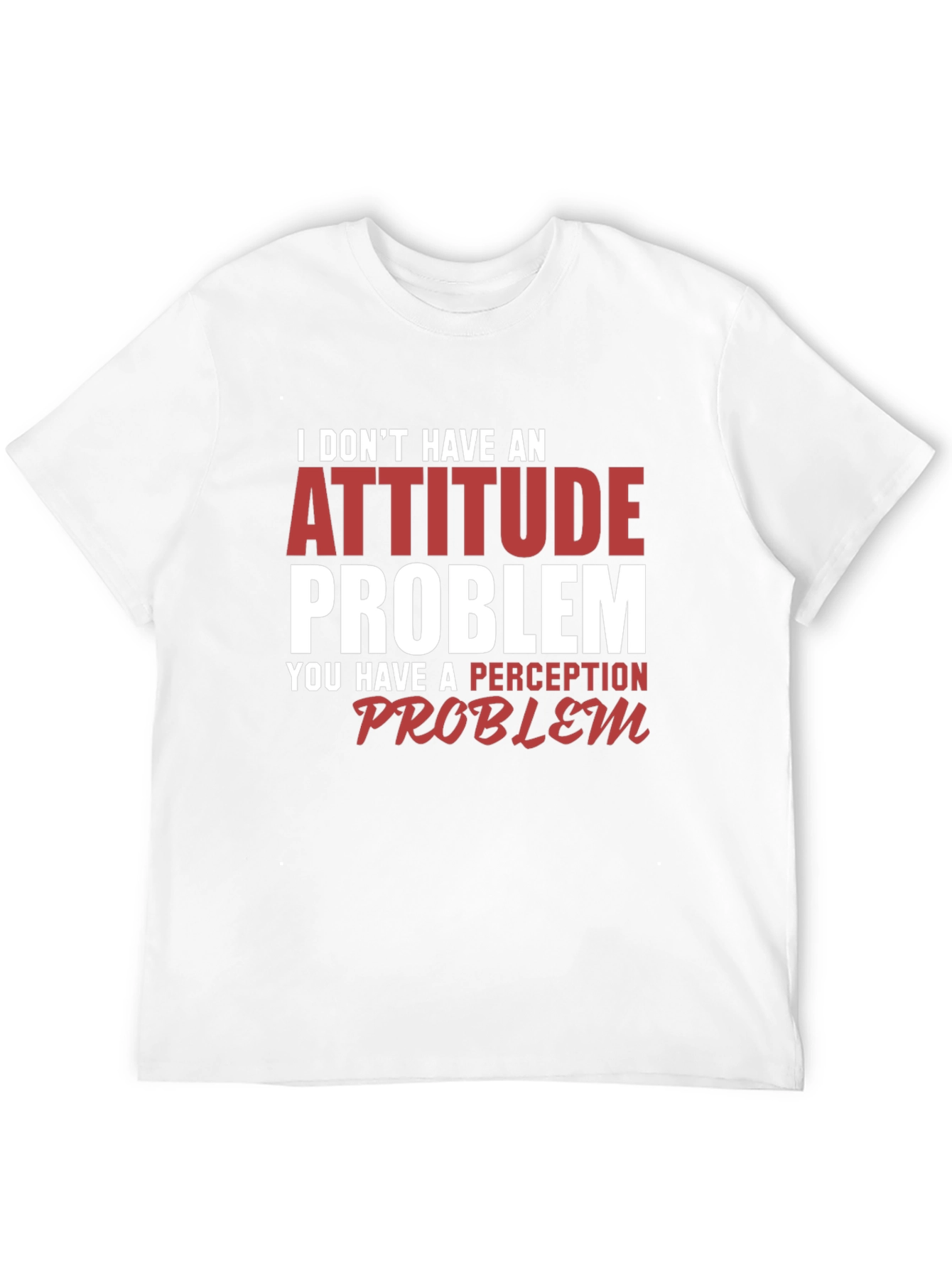 Attitude Problem Graphic T-Shirt - Funny Sarcastic Tee