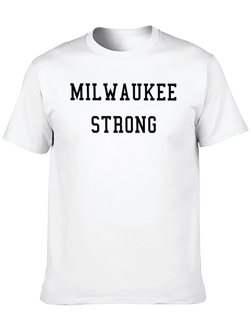 Milwaukee Strong T-Shirt - Support Local!