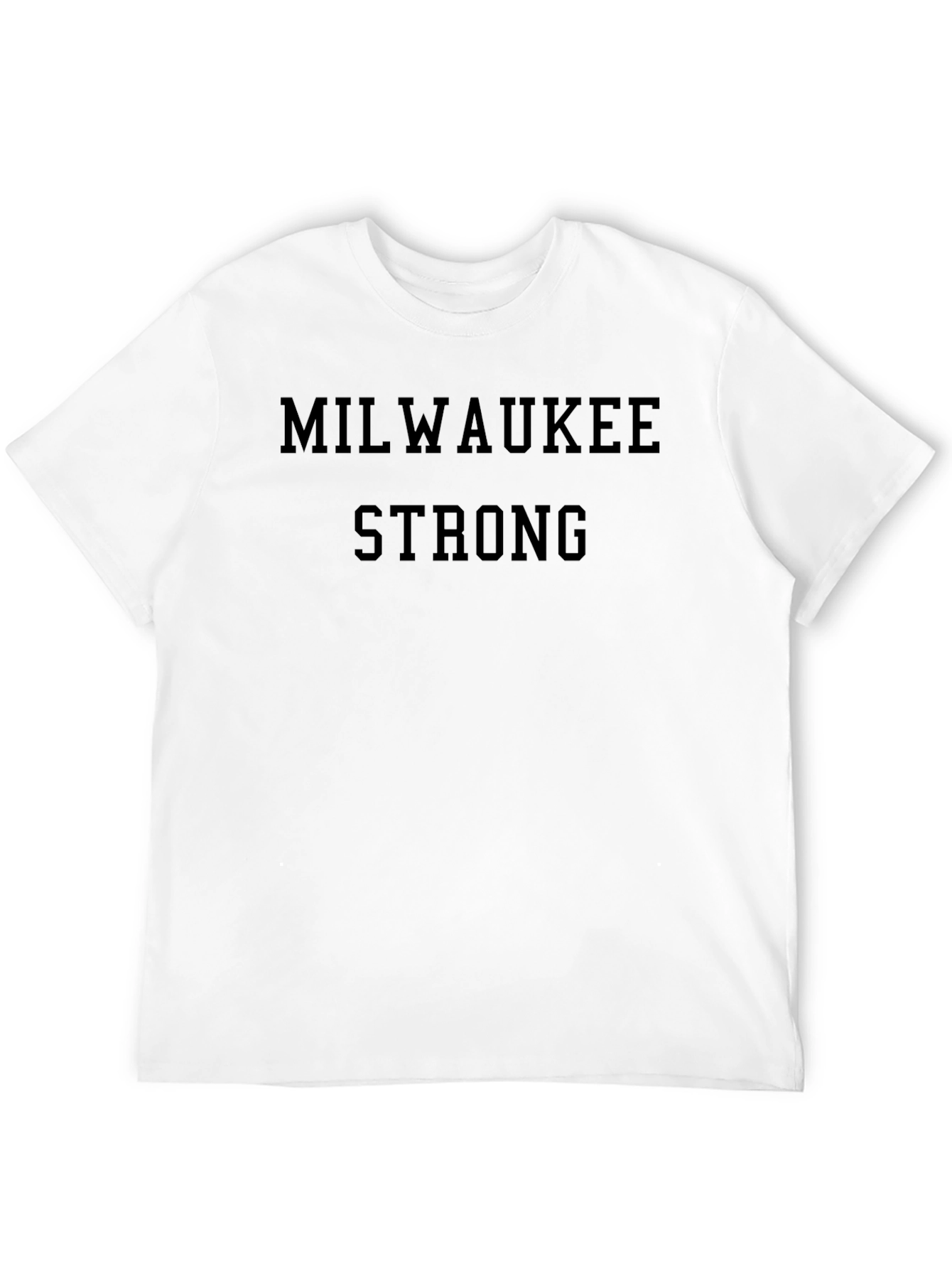 Milwaukee Strong T-Shirt - Support Local!