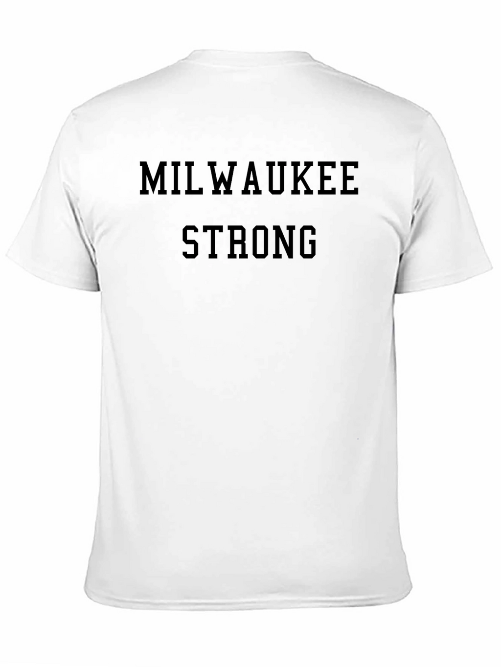 Milwaukee Strong T-Shirt - Support Local!